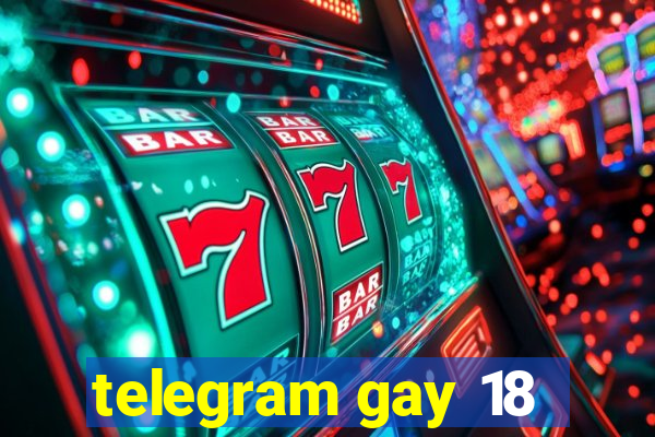telegram gay 18